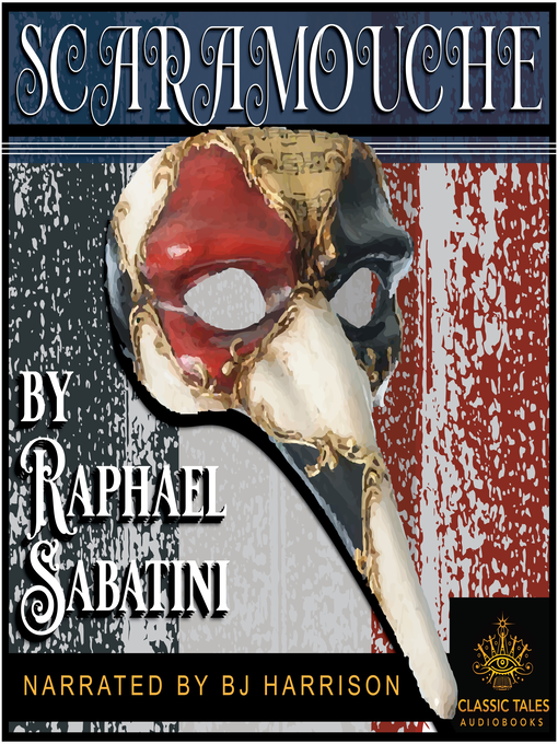 Title details for Scaramouche [Classic Tales Edition] by Raphael Sabatini - Available
